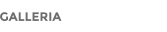 GALLERIA